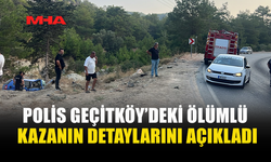 GEÇİTKÖY’DE SABAH SAATLERİNDE MEYDANA GELEN KAZANIN DETAYLARI AÇIKLANDI