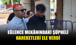 ŞÜPHELİ HAREKETLERİ İLE POLİSE ŞİKAYET EDİLDİ
