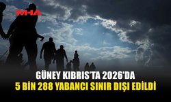 GÜNEY'DE 2026’DA 5 BİN 288 KAÇAK GÖÇMEN SINIR DIŞI EDİLDİ