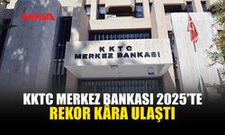 KKTC MERKEZ BANKASI 2025 YILI FAALİYET RAPORU’NU YAYIMLADI...