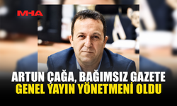 ARTUN ÇAĞA, BAĞIMSIZ GAZETE GENEL YAYIN YÖNETMENLİĞİ GÖREVİNE GETİRİLDİ