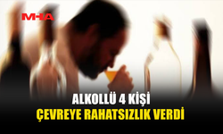 ALKOLLÜ ŞAHISLAR KAMUYA AÇIK ALANLARDA OLAY ÇIKARDI