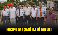 HASPOLAT'TA 15 ŞEHİT İÇİN ANMA TÖRENİ DÜZENLENDİ