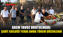 GAZETECİ ADEM YAVUZ, ŞEHİT EDİLDİĞİ YERDE ANILDI
