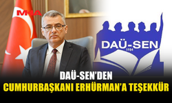 DAÜ-SEN’DEN ERHÜRMAN’A TEŞEKKÜR VE DESTEK