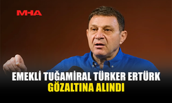 TÜRKER ERTÜRK HAKKINDA SORUŞTURMA: GÖZALTINA ALINDI