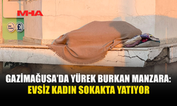EVİ YOK, SOKAKTA YAŞIYOR: GAZİMAĞUSA’DA YÜREK BURKAN GÖRÜNTÜ