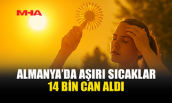 AŞIRI SICAKLAR ALMANYA’DA 14 BİN KİŞİNİN HAYATINA MAL OLDU