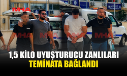 1,5 KİLO UY.ŞTURUCUYLA YAKALANAN 2 GENÇ TEMİNATA BAĞLANDI