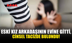MİNERALİKÖY’DE ESKİ KIZ ARKADAŞININ EVİNE GİDİP D*HŞET SAÇTI