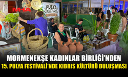 MORMENEKŞE KADINLAR BİRLİĞİ’NDEN PULYA FESTİVALİ’NDE KÜLTÜR STANDI
