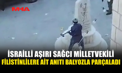 İSRAİLLİ MİLLETVEKİLİ FİLİSTİN ANITINI BALYOZLA TAHRİP ETTİ
