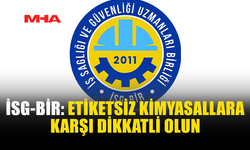 İSG-BİR’DEN ZEHİRLENME VE PATLAMA RİSKİNE KARŞI UYARI