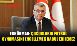 ERHÜRMAN: SPOR ORGANİZASYONLARI SİYASİ BAĞLAMDA ELE ALINMAMALI