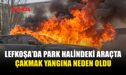 GÜNEŞTE ISINAN ÇAKMAK ARACI KÜL EDİYORDU