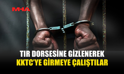 TIR DORSESİNE GİZLENDİLER, LİMANDA YAKALANDILAR