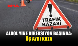 ÜÇ BÖLGEDE KAZA: ALKOLLÜ SÜRÜCÜLER TUTUKLANDI