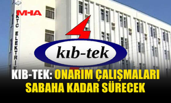 KIB-TEK: GÜZELYURT VE LEFKE’YE GECE BOYUNCA DÖNÜŞÜMLÜ ELEKTRİK VERİLECEK