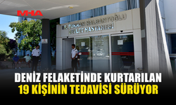 GEMİ FACİASINDA 19 KİŞİNİN TEDAVİSİ SÜRÜYOR