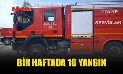 İTFAİYE BİR HAFTADA 16 YANGINA MÜDAHALE ETTİ