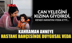 KIZINI KURTARAN KAHRAMAN ANNE İÇİN HASTANE BAHÇESİNDE TÖREN