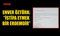 ENVER ÖZTÜRK, BAYINDIRLIK VE ULAŞTIRMA BAKANLIĞI MÜSTEŞARLIĞI GÖREVİNDEN İSTİFA ETTİ