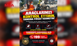 POLİSTEN, ARAÇ YANGINI SIRASINDA YAPILMASI GEREKENLERLE İLGİLİ TAVSİYELER