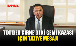 ÖMÜRALİYEV: GİRNE'DEKİ GEMİ KAZASINI DERİN ÜZÜNTÜYLE ÖĞRENDİM
