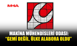 MAKİNA MÜHENDİSLERİ ODASI’NDAN GEMİ FACİASI İÇİN KAPSAMLI SORUŞTURMA ÇAĞRISI