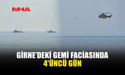 GEMİ FACİASININ 4. GÜNÜNDE ARAMA KURTARMA ÇALIŞMALARI SÜRÜYOR