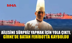 NİHAT PANCAR’IN AİLESİ UMUTLA GELECEK HABERİ BEKLİYOR