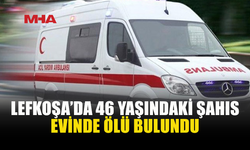 46 YAŞINDAKİ TAHSİN ÖKSÜZ EVİNDE ÖLÜ BULUNDU