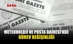 METEOROLOJİ VE POSTA DAİRELERİNDE GÖREV DEĞİŞİKLİĞİ