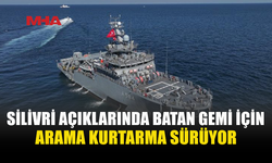 720 METRE DERİNLİKTEKİ GEMİ İÇİN ARAMA SÜRÜYOR