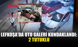 LEFKOŞA’DA OTOGALERİ KUNDAKLANDI, 2 KİŞİ TUTUKLANDI