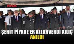 ŞEHİT ALLAHVERDİ KILIÇ’IN ANISINA TÖREN DÜZENLENDİ
