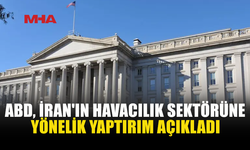 ABD, İRAN BAĞLANTILI 36 ŞİRKETİ YAPTIRIM LİSTESİNE ALDI