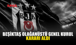 BEŞİKTAŞ'TA OLAĞANÜSTÜ SEÇİM KARARI
