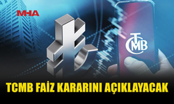 TCMB FAİZ KARARINI BUGÜN AÇIKLAYACAK