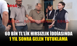 PETROL İSTASYONUNUN KASASINDAN 60 BİN TL ALDI, 1 YIL SONRA TUTUKLANDI