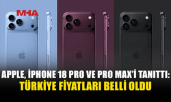 iPHONE 18 PRO VE PRO MAX’İN TÜRKİYE FİYATLARI BELLİ OLDU