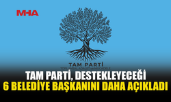 TAM PARTİ’DEN 6 BELEDİYEYE DAHA DESTEK
