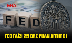 ABD MERKEZ BANKASI FAİZİ ARTIRDI