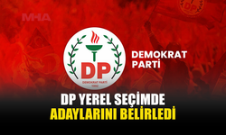 DP’DEN 18 BELEDİYE İÇİN SEÇİM KARARI