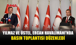 YILMAZ VE ÜSTEL’DEN ORTAK GÜNDEM
