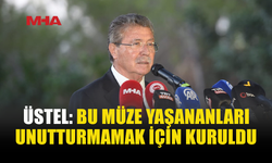 ÜSTEL: ŞEHİTLERİMİZİN HATIRASINI GELECEĞE TAŞIYACAĞIZ
