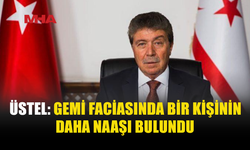 ÜSTEL: GEMİ FACİASINDA BİR KİŞİNİN DAHA NAAŞINA ULAŞILDI