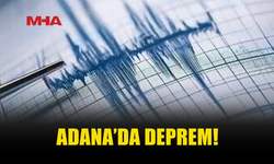 ADANA'DA 5 BÜYÜKLÜĞÜNDE DEPREM