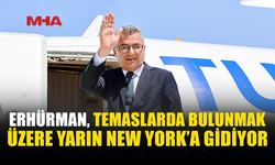 ERHÜRMAN NEW YORK’A GİDİYOR