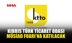 KTTO, MÜSİAD FUARI’NDA KIBRIS TÜRK İŞ DÜNYASINI TANITACAK
